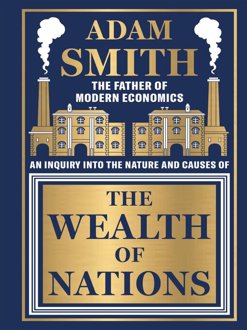 Title details for The Wealth of Nations by Adam Smith - Available